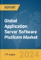 Global Application Server Software Platform Market Report 2024 - Product Image