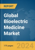 Global Bioelectric Medicine Market Report 2024- Product Image