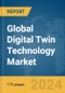 Global Digital Twin Technology Market Report 2024 - Product Image