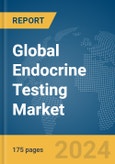 Global Endocrine Testing Market Report 2024- Product Image