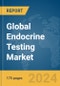 Global Endocrine Testing Market Report 2024 - Product Thumbnail Image