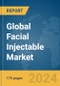 Global Facial Injectable Market Report 2024 - Product Image