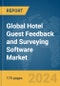 Global Hotel Guest Feedback and Surveying Software Market Report 2024 - Product Image