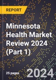 Minnesota Health Market Review 2024 (Part 1)- Product Image