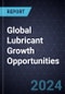 Global Lubricant Growth Opportunities - Product Image
