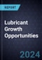 Lubricant Growth Opportunities - Product Thumbnail Image