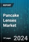 Pancake Lenses Market by Focal Length (24mm & Below, 25mm to 50mm, 51mm & Above), Application (Compact Cameras & Mirrorless Cameras, Virtual Reality & Augmented Reality), Sales Channel, End-User - Global Forecast 2025-2030 - Product Image