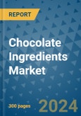 Chocolate Ingredients Market - Global Industry Analysis, Size, Share, Growth, Trends, and Forecast 2031 - By Product, Technology, Grade, Application, End-user, Region: (North America, Europe, Asia Pacific, Latin America and Middle East and Africa)- Product Image