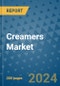 Creamers Market - Global Industry Analysis, Size, Share, Growth, Trends, and Forecast 2031 - By Product, Technology, Grade, Application, End-user, Region: (North America, Europe, Asia Pacific, Latin America and Middle East and Africa) - Product Thumbnail Image