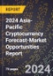 2024 Asia-Pacific Cryptocurrency Forecast (2025-2030 Outlook)-Market Opportunities Report - Product Image