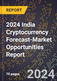 2024 India Cryptocurrency Forecast (2025-2030 Outlook)-Market Opportunities Report- Product Image