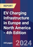 EV Charging Infrastructure in Europe and North America - 4th Edition- Product Image