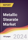 Metallic Stearate Market Report: Trends, Forecast and Competitive Analysis to 2030- Product Image