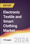 Electronic Textile and Smart Clothing Market Report: Trends, Forecast and Competitive Analysis to 2030 - Product Thumbnail Image