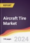 Aircraft Tire Market Report: Trends, Forecast and Competitive Analysis to 2030 - Product Thumbnail Image