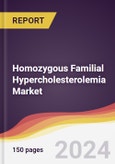 Homozygous Familial Hypercholesterolemia Market Report: Trends, Forecast and Competitive Analysis to 2030- Product Image