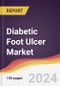 Diabetic Foot Ulcer Market Report: Trends, Forecast and Competitive Analysis to 2030 - Product Thumbnail Image