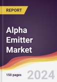 Alpha Emitter Market Report: Trends, Forecast and Competitive Analysis to 2030- Product Image