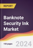 Banknote Security Ink Market Report: Trends, Forecast and Competitive Analysis to 2030- Product Image