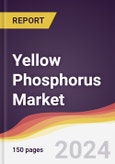 Yellow Phosphorus Market Report: Trends, Forecast and Competitive Analysis to 2030- Product Image