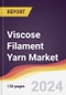 Viscose Filament Yarn Market Report: Trends, Forecast and Competitive Analysis to 2030 - Product Image