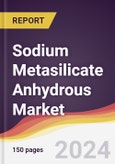 Sodium Metasilicate Anhydrous Market Report: Trends, Forecast and Competitive Analysis to 2030- Product Image