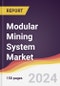 Modular Mining System Market Report: Trends, Forecast and Competitive Analysis to 2031 - Product Thumbnail Image