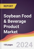 Soybean Food & Beverage Product Market Report: Trends, Forecast and Competitive Analysis to 2030- Product Image