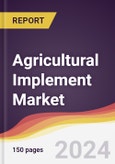 Agricultural Implement Market Report: Trends, Forecast and Competitive Analysis to 2030- Product Image