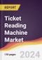 Ticket Reading Machine Market Report: Trends, Forecast and Competitive Analysis to 2030 - Product Thumbnail Image