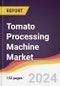 Tomato Processing Machine Market Report: Trends, Forecast and Competitive Analysis to 2030 - Product Image