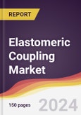 Elastomeric Coupling Market Report: Trends, Forecast and Competitive Analysis to 2030- Product Image