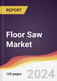 Floor Saw Market Report: Trends, Forecast and Competitive Analysis to 2030- Product Image