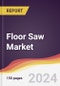 Floor Saw Market Report: Trends, Forecast and Competitive Analysis to 2030 - Product Thumbnail Image