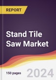 Stand Tile Saw Market Report: Trends, Forecast and Competitive Analysis to 2030- Product Image