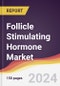 Follicle Stimulating Hormone Market Report: Trends, Forecast and Competitive Analysis to 2030 - Product Thumbnail Image