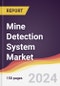 Mine Detection System Market Report: Trends, Forecast and Competitive Analysis to 2030 - Product Image