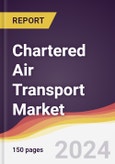 Chartered Air Transport Market Report: Trends, Forecast and Competitive Analysis to 2030- Product Image