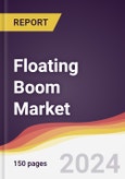 Floating Boom Market Report: Trends, Forecast and Competitive Analysis to 2030- Product Image