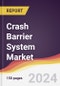 Crash Barrier System Market Report: Trends, Forecast and Competitive Analysis to 2030 - Product Thumbnail Image