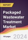 Packaged Wastewater Treatment Market Report: Trends, Forecast and Competitive Analysis to 2030- Product Image