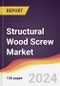 Structural Wood Screw Market Report: Trends, Forecast and Competitive Analysis to 2030 - Product Thumbnail Image