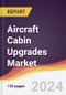 Aircraft Cabin Upgrades Market Report: Trends, Forecast and Competitive Analysis to 2030 - Product Thumbnail Image