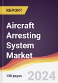 Aircraft Arresting System Market Report: Trends, Forecast and Competitive Analysis to 2030- Product Image