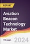 Aviation Beacon Technology Market Report: Trends, Forecast and Competitive Analysis to 2030 - Product Thumbnail Image