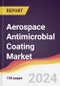 Aerospace Antimicrobial Coating Market Report: Trends, Forecast and Competitive Analysis to 2030 - Product Thumbnail Image