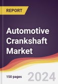 Automotive Crankshaft Market Report: Trends, Forecast and Competitive Analysis to 2030- Product Image