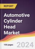 Automotive Cylinder Head Market Report: Trends, Forecast and Competitive Analysis to 2030- Product Image