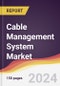 Cable Management System Market Report: Trends, Forecast and Competitive Analysis to 2030 - Product Image