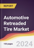 Automotive Retreaded Tire Market Report: Trends, Forecast and Competitive Analysis to 2030- Product Image